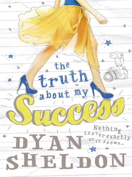 Title details for The Truth About My Success by Dyan Sheldon - Available